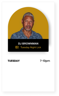 Schedule - DJ Brownman - Tuesday Night Lick